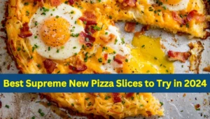 Best Supreme New Pizza Slices