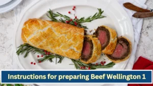 Instructions for preparing Beef Wellington