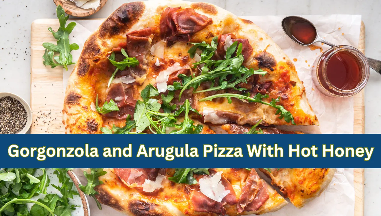 Gorgonzola and Arugula Pizza With Hot Honey