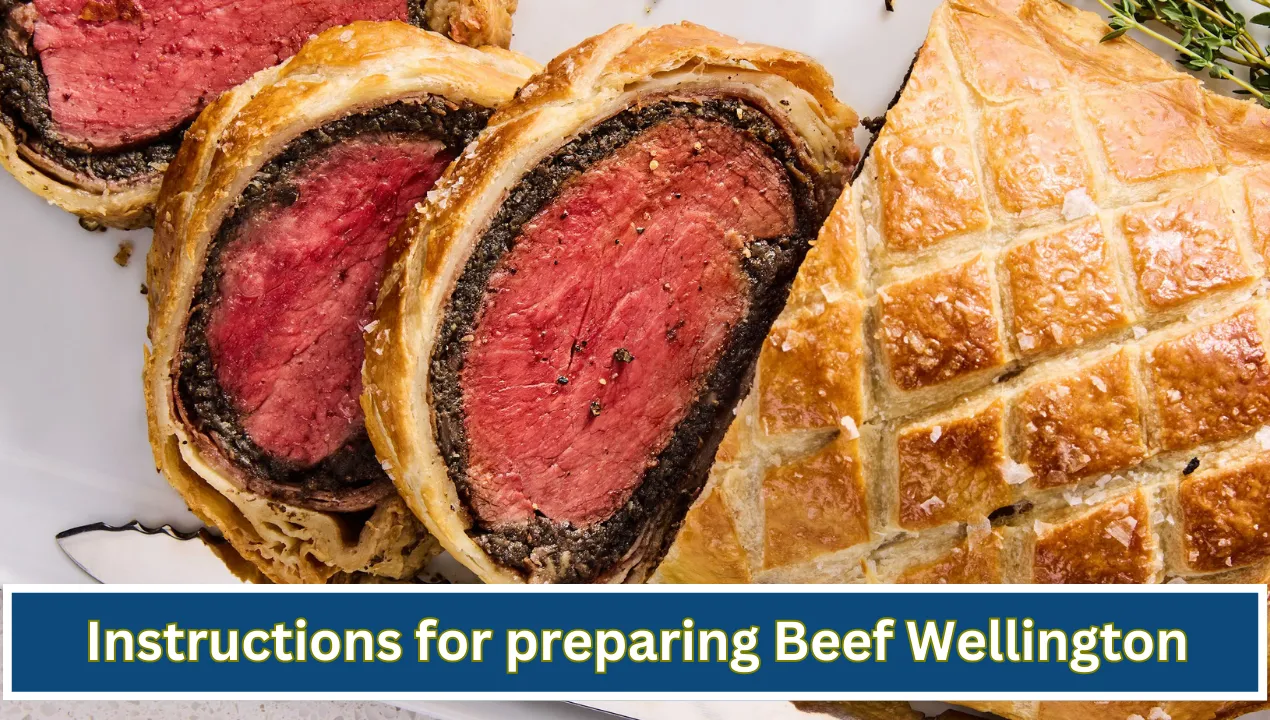 Instructions for preparing Beef Wellington